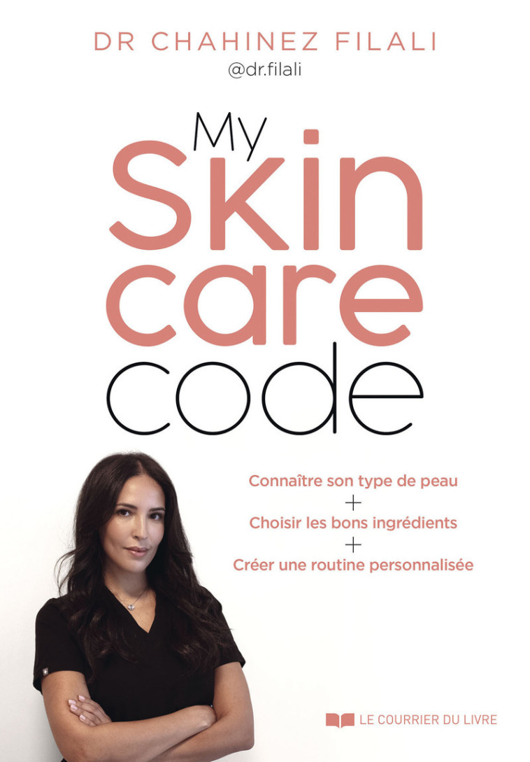 My Skincare Code - Chahinez Filali - COURRIER LIVRE