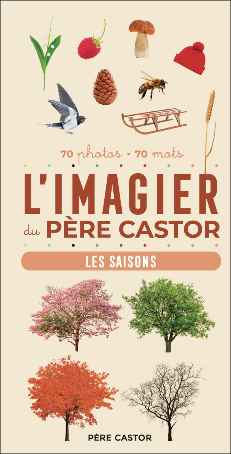 L'Imagier du Père Castor - Les saisons - A. Telier - PERE CASTOR