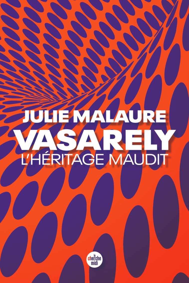 Vasarely, l'héritage maudit - Julie Malaure - CHERCHE MIDI