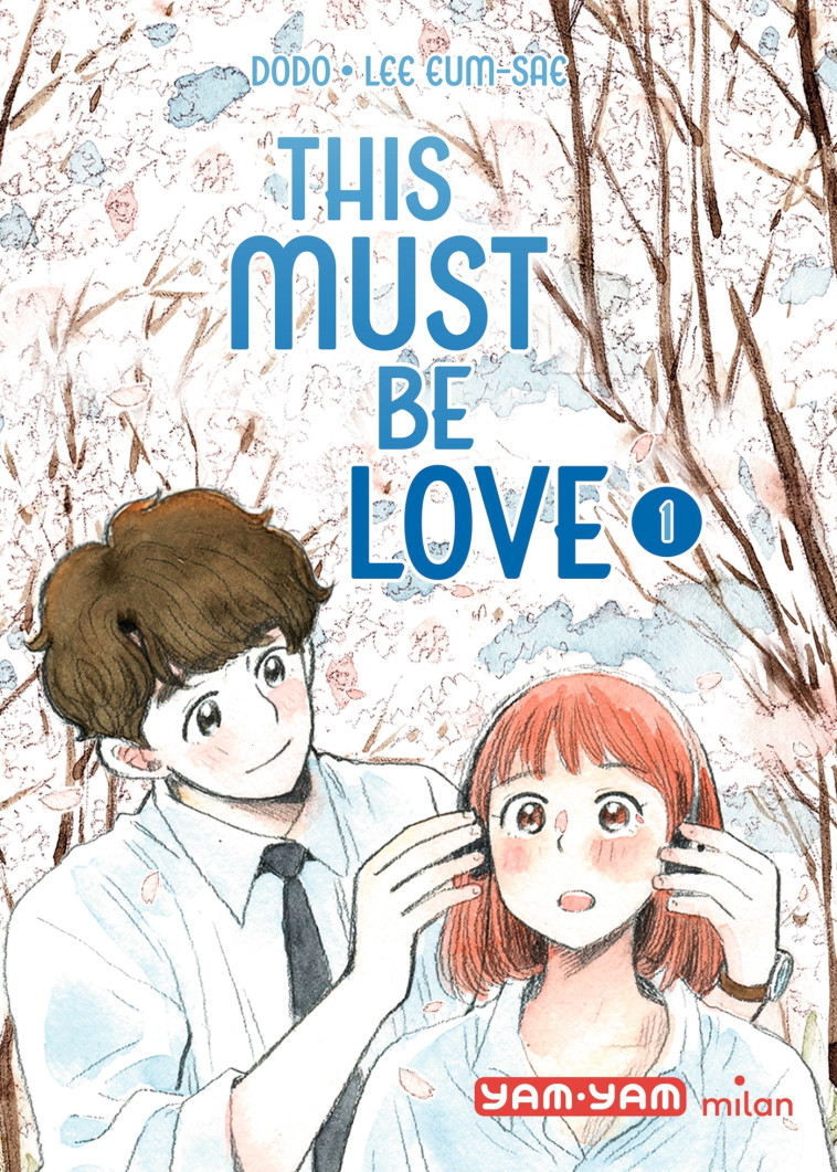 This must be love, Tome 01 -  Dodo - MILAN