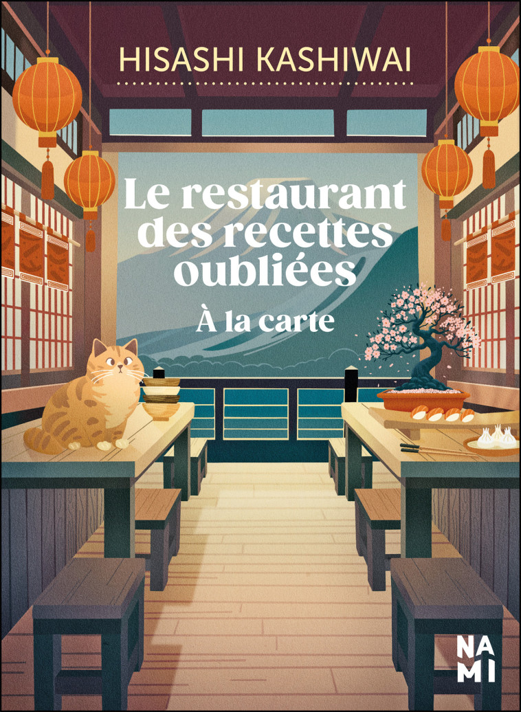 Le restaurant des recettes oubliées : à la carte - Hisashi Kashiwai - NAMI