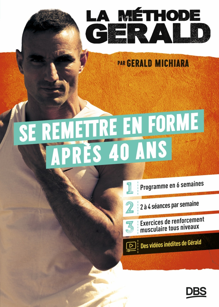 La méthode Gérald - Se remettre en forme après 40 ans - Gérald Michiara - DE BOECK SUP