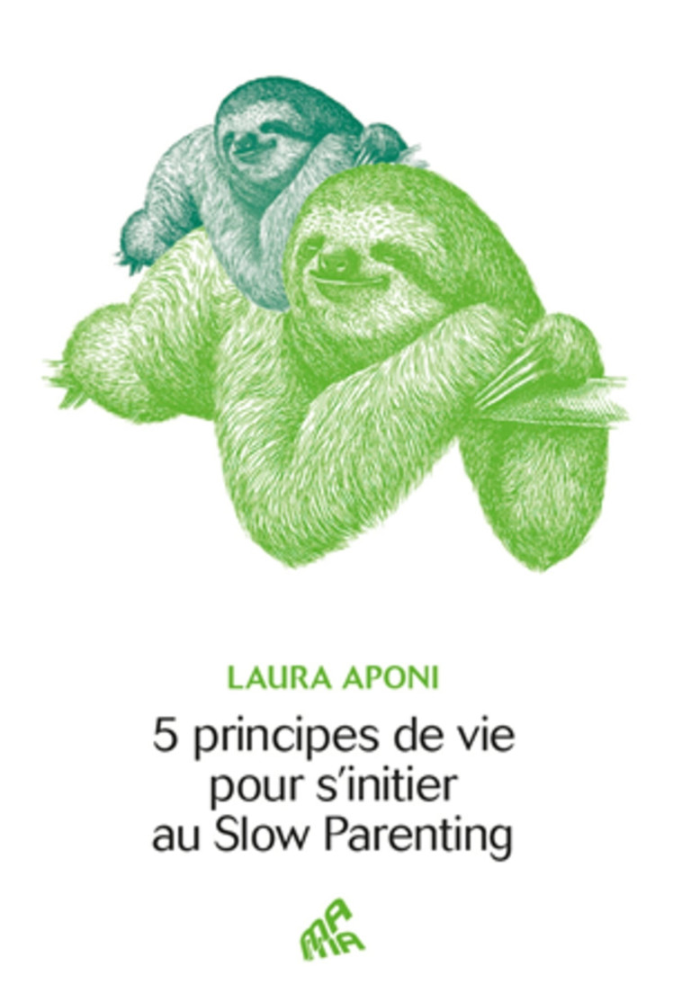 5 principes de vie pour s'initier au Slow Parenting -  Laura Aponi - MAMA