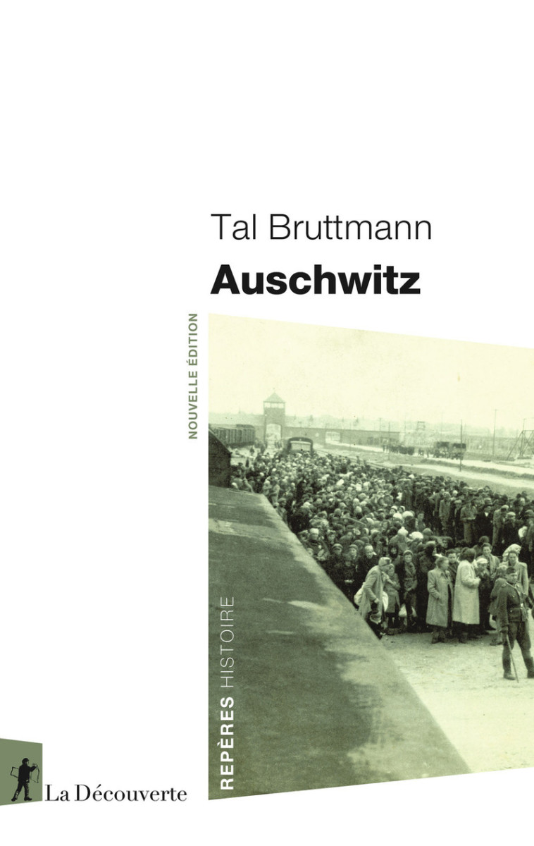 Auschwitz - Tal Bruttmann - LA DECOUVERTE