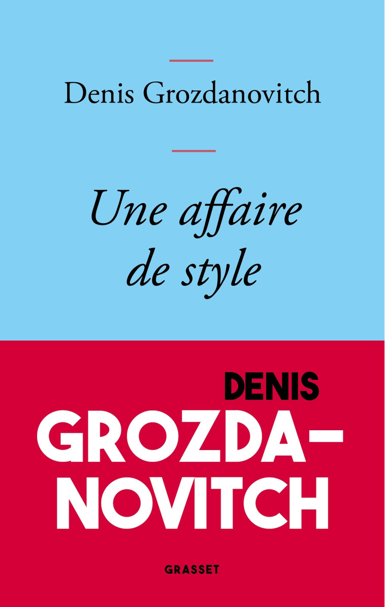 UNE AFFAIRE DE STYLE - Denis Grozdanovitch - GRASSET