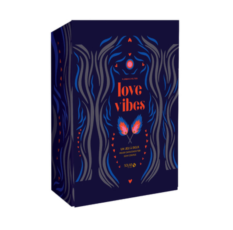 LOVE VIBES - UN JEU A DEUX POUR CHOUCHOUTER SON COUPLE - Florence Peltier - SOLAR