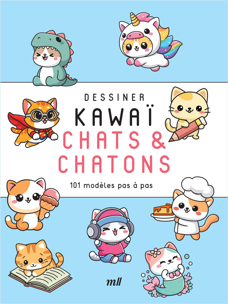 Dessiner kawaï - Chats et Chatons -  Collectif - MERCILESLIVRES