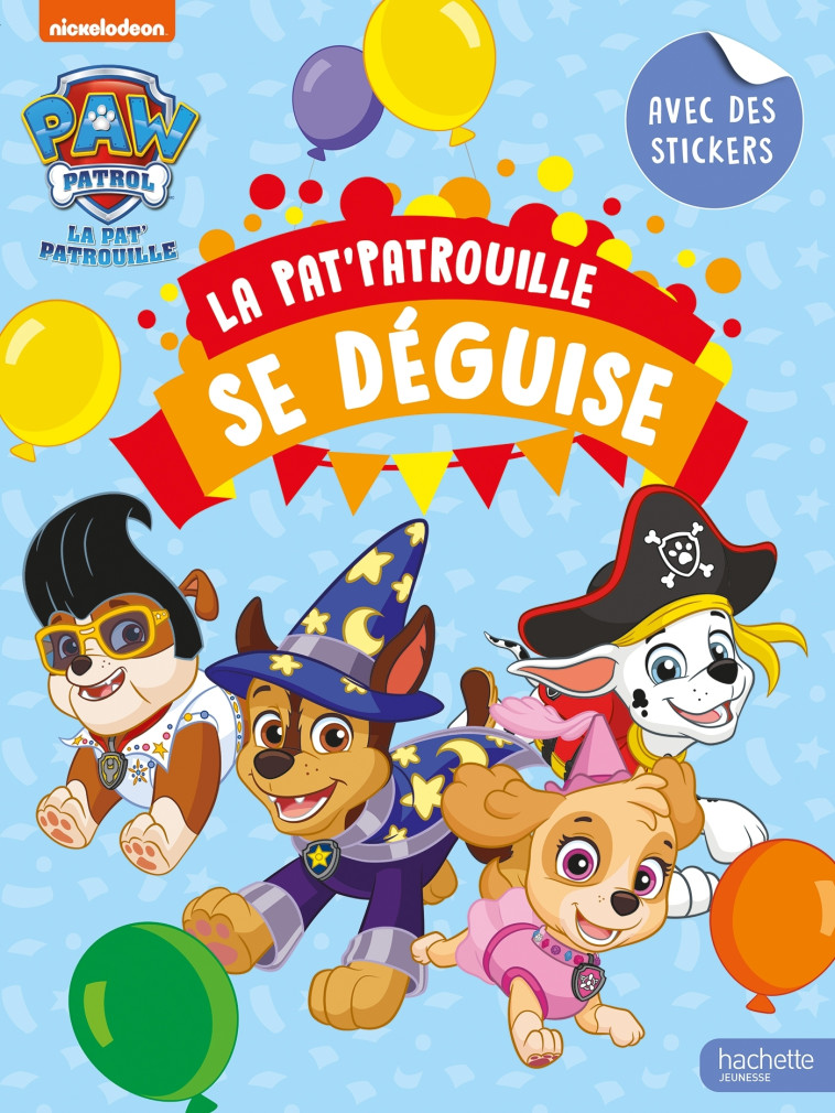 La Pat' Patrouille se déguise -   - HACHETTE JEUN.