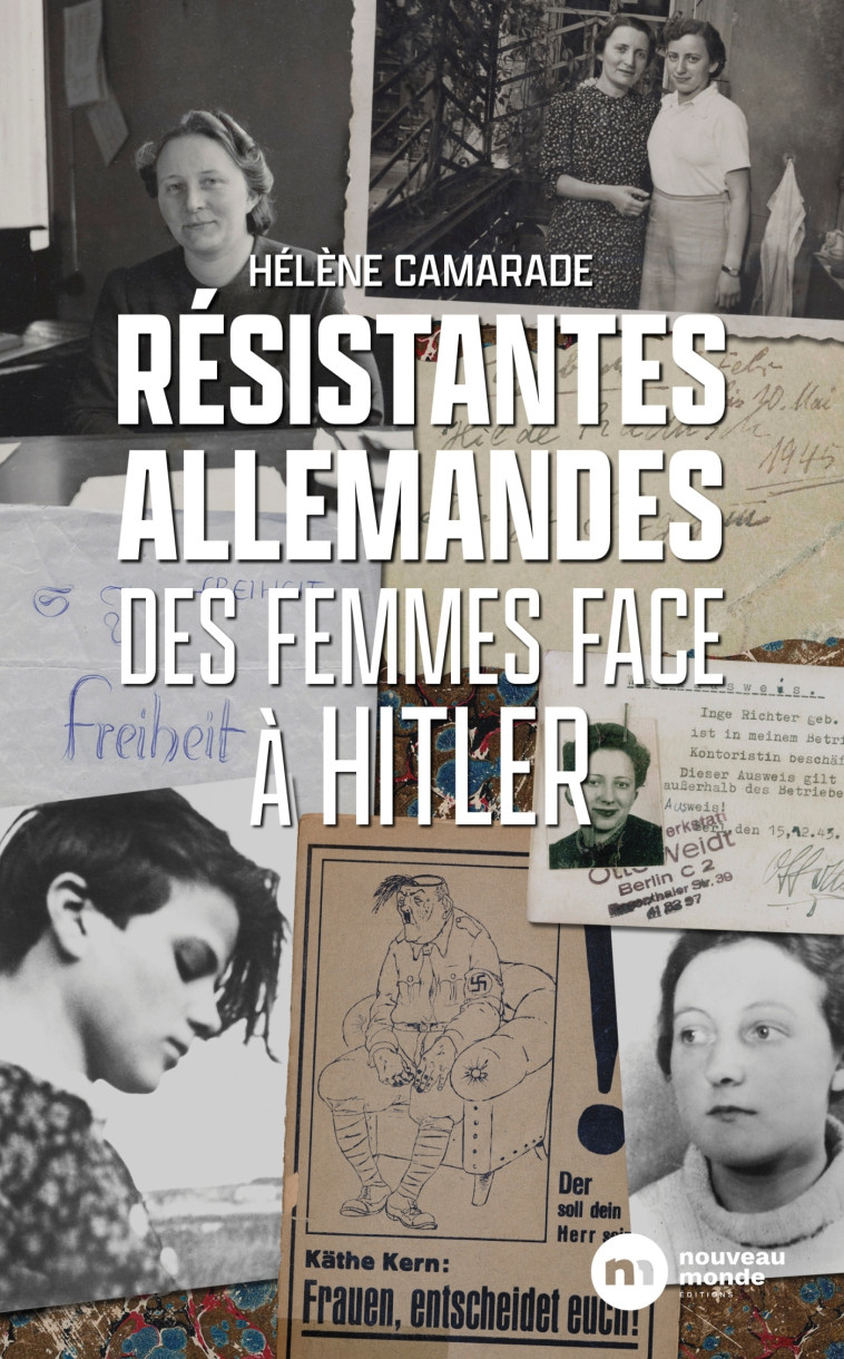 Résistantes allemandes - Hélène Camarade - NOUVEAU MONDE