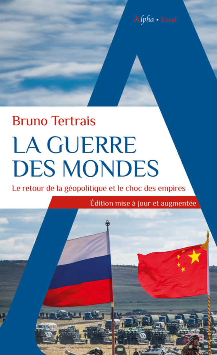 La Guerre des mondes - Bruno Tertrais - ALPHA