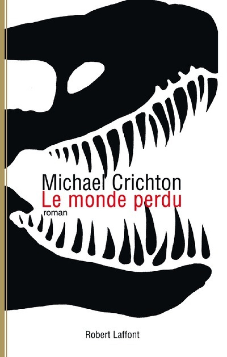 Le monde perdu - Jurassic Park - tome 2 - Michael Crichton - ROBERT LAFFONT