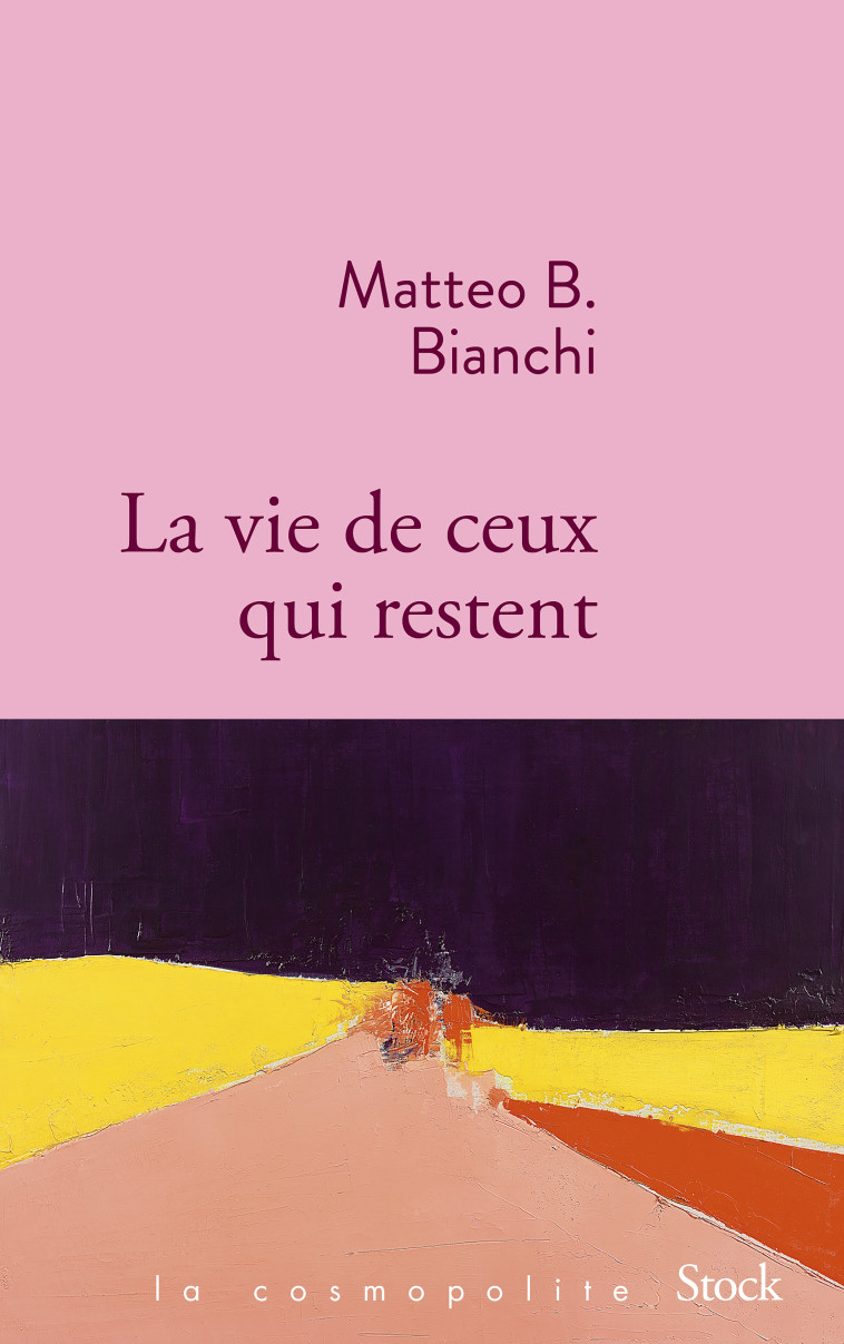 La vie de ceux qui restent - Matteo B. Bianchi - STOCK