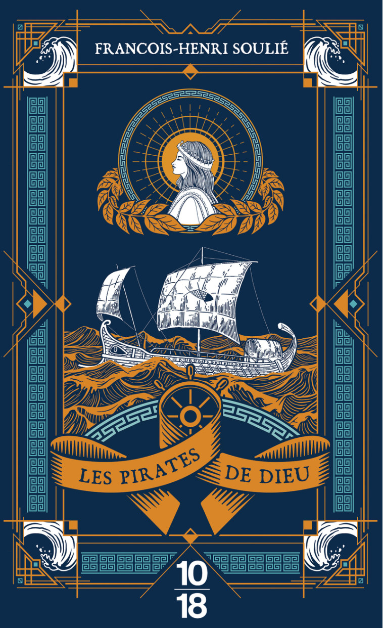 Les Pirates de Dieu - poche - François-Henri Soulié - 10 X 18