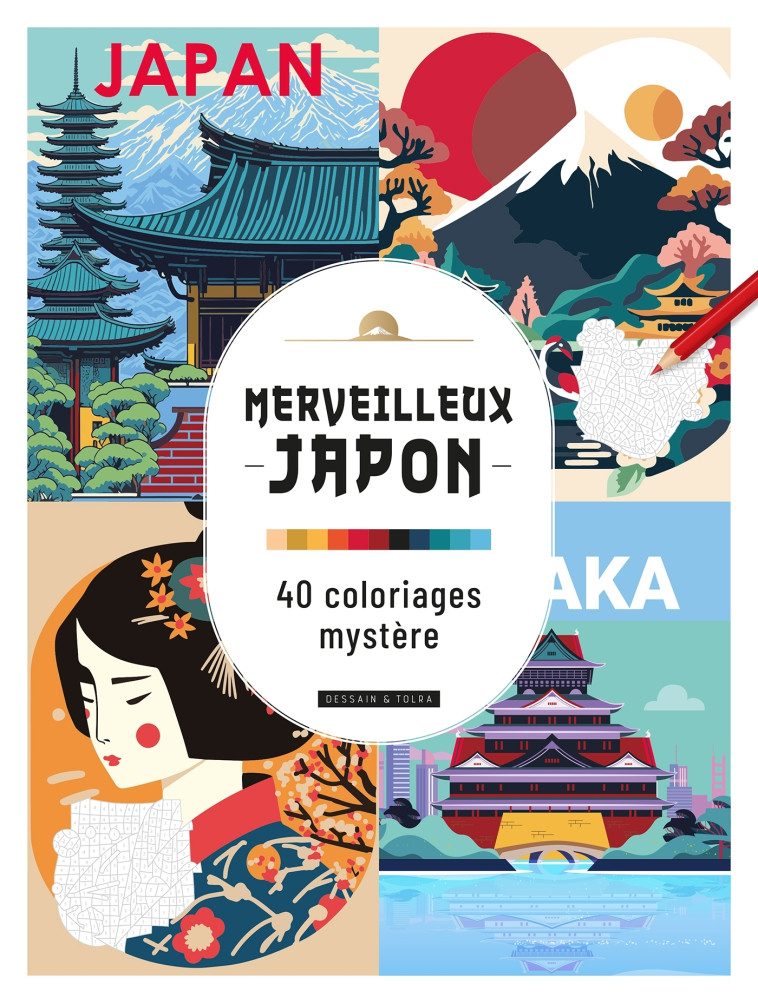 Merveilleux Japon - 40 coloriages mystère - XXX - DESSAIN TOLRA