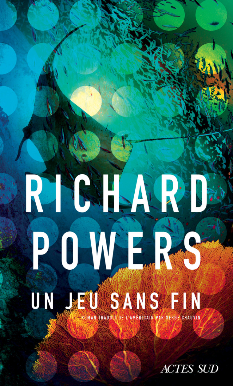 Un jeu sans fin - Richard Powers - ACTES SUD