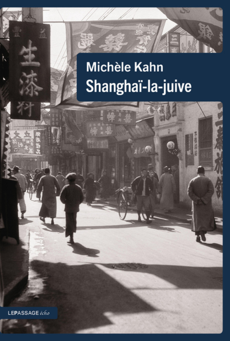 Shanghaï-la-juive - Michèle Kahn - LE PASSAGE