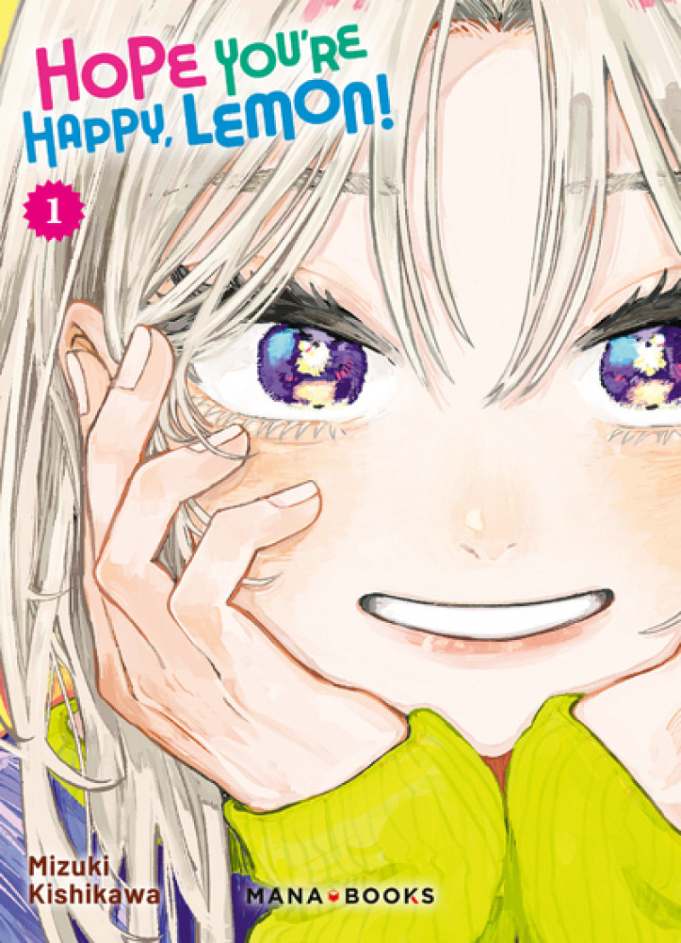 Hope You're Happy, Lemon! T01 - Mizuki Kushikawa - MANA BOOKS