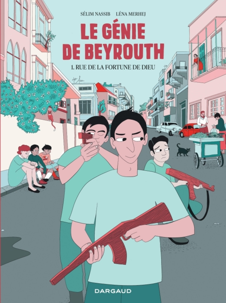 Le génie de Beyrouth - Tome 1 - Rue de la fortune de Dieu -  Merhej Lena - DARGAUD