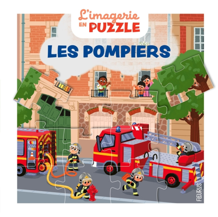 Les pompiers - Carole BOURSET - FLEURUS