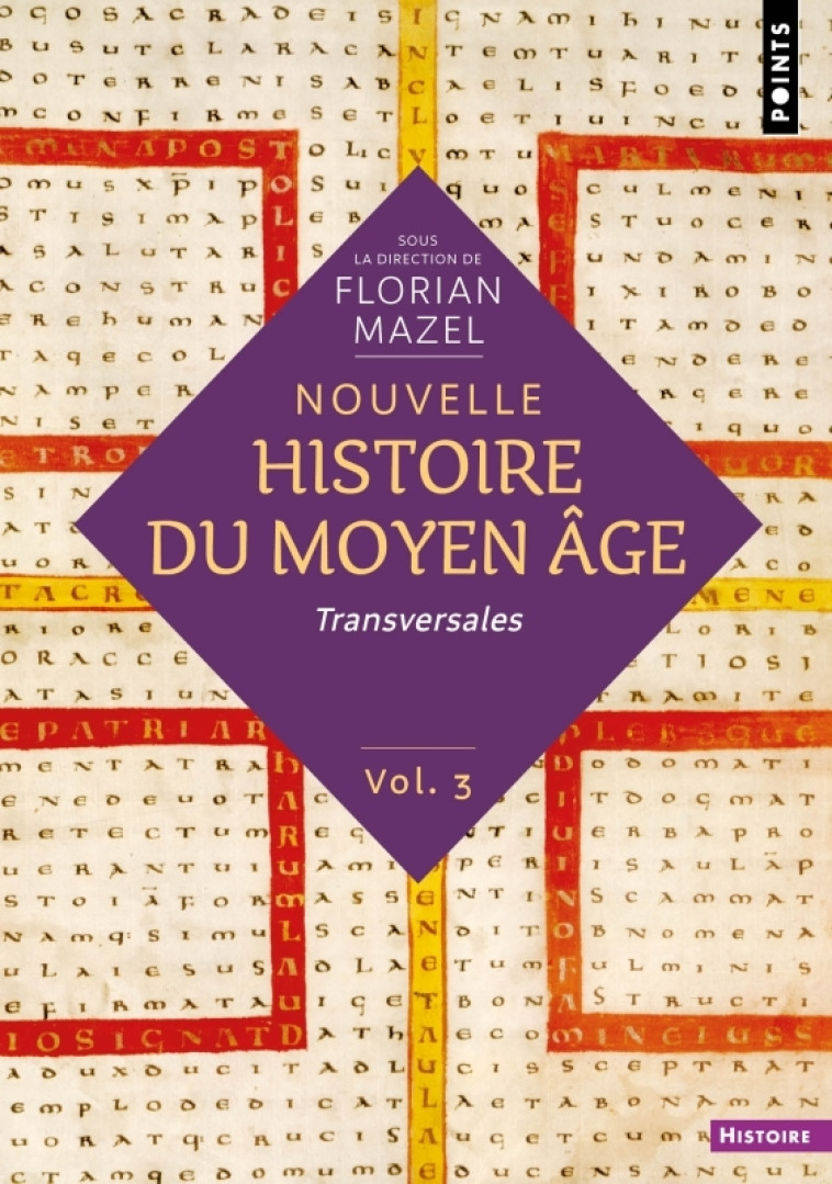 Nouvelle Histoire du Moyen Âge - Volume 3 - Florian Mazel - POINTS