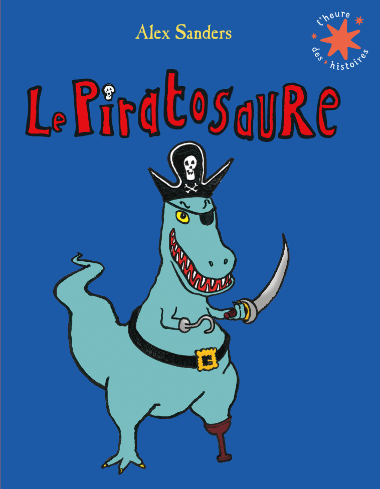 Le Piratosaure - Alex Sanders - GALLIMARD JEUNE