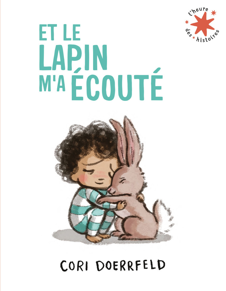 Et le lapin m'a écouté - Cori Doerrfeld - GALLIMARD JEUNE