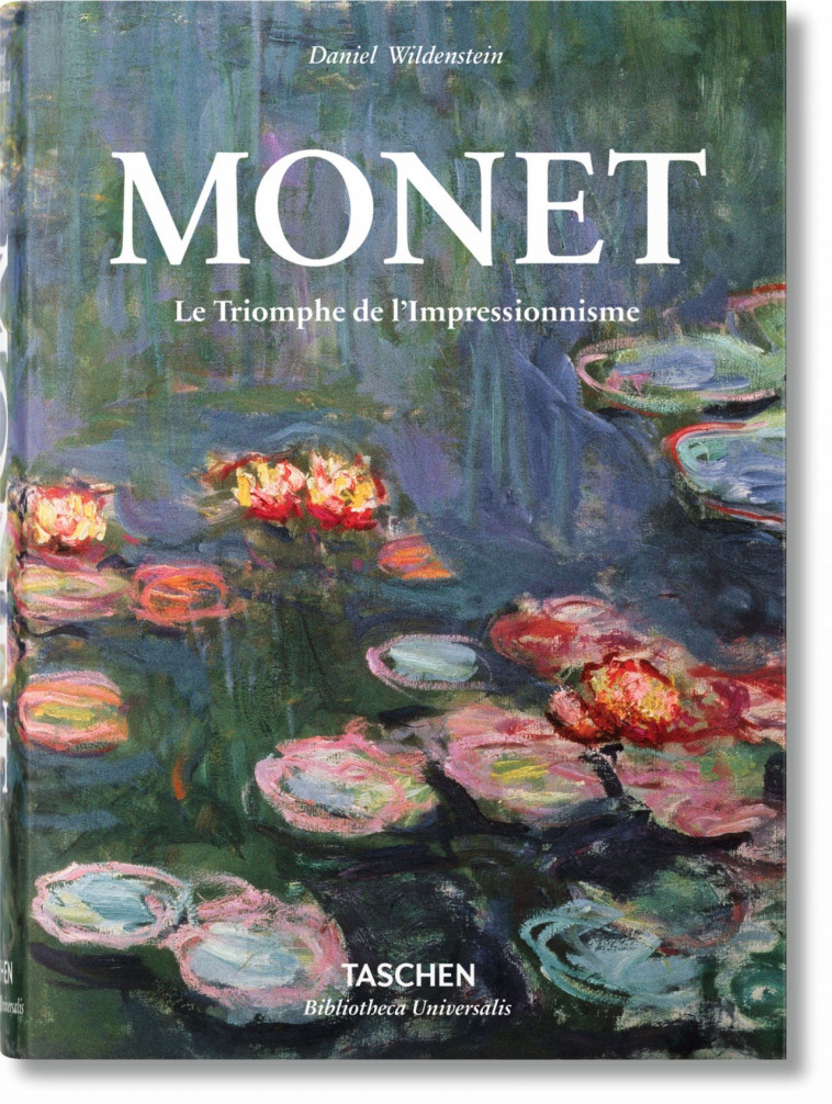 Monet. Le Triomphe de l'Impressionnisme - Daniel Wildenstein - TASCHEN