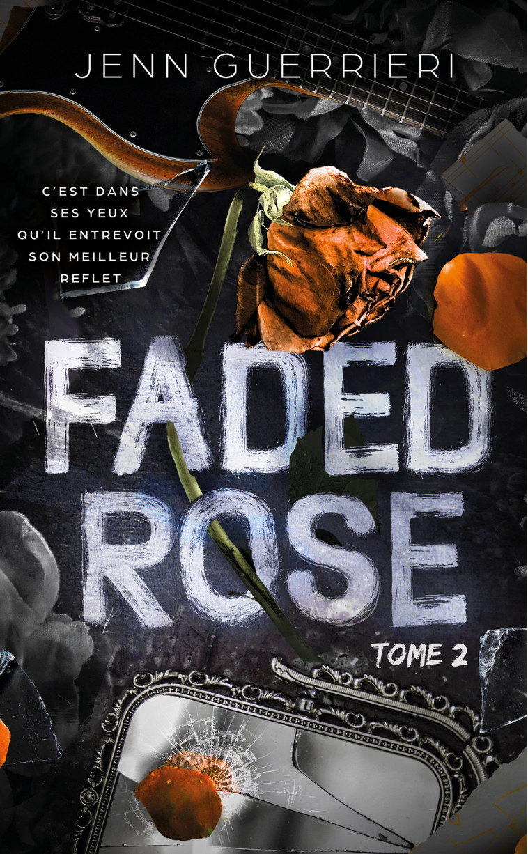 Faded Rose - Tome 2 - Jenn Guerrieri - HACHETTE HLAB