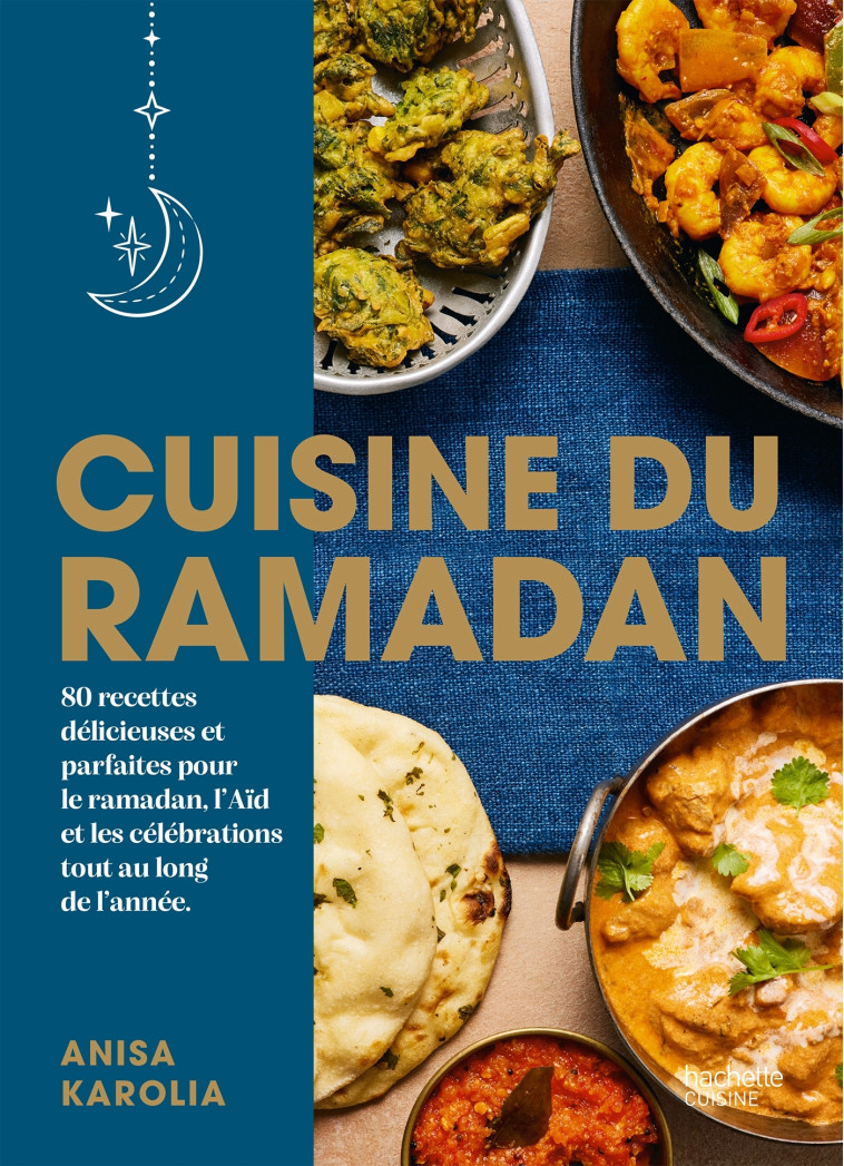 Cuisine du Ramadan - Anisa Karolia - HACHETTE PRAT