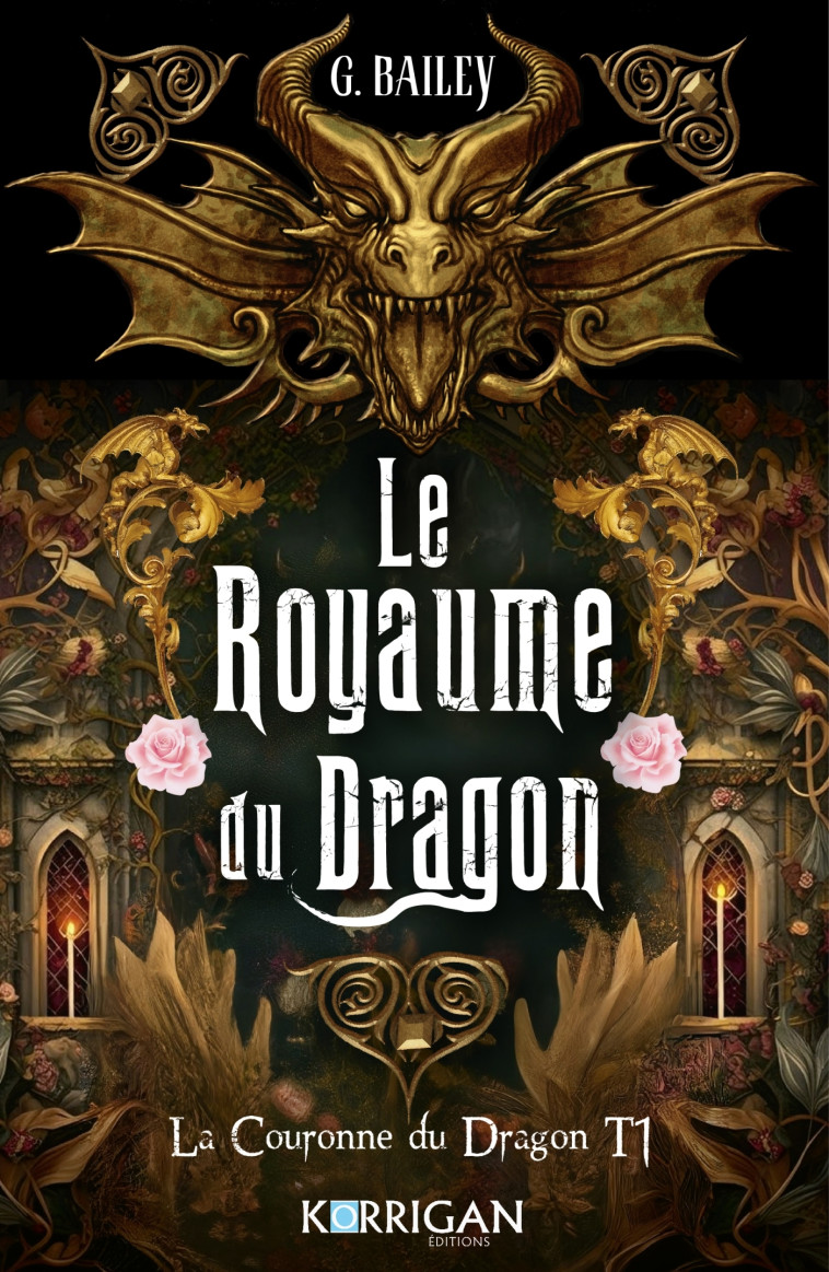 La couronne du dragon T1 - G. Bailey - KORRIGAN