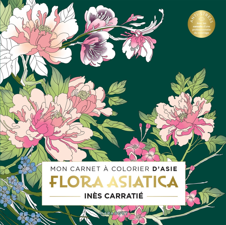 Flora Asiatica - Inès Carratié - MARABOUT