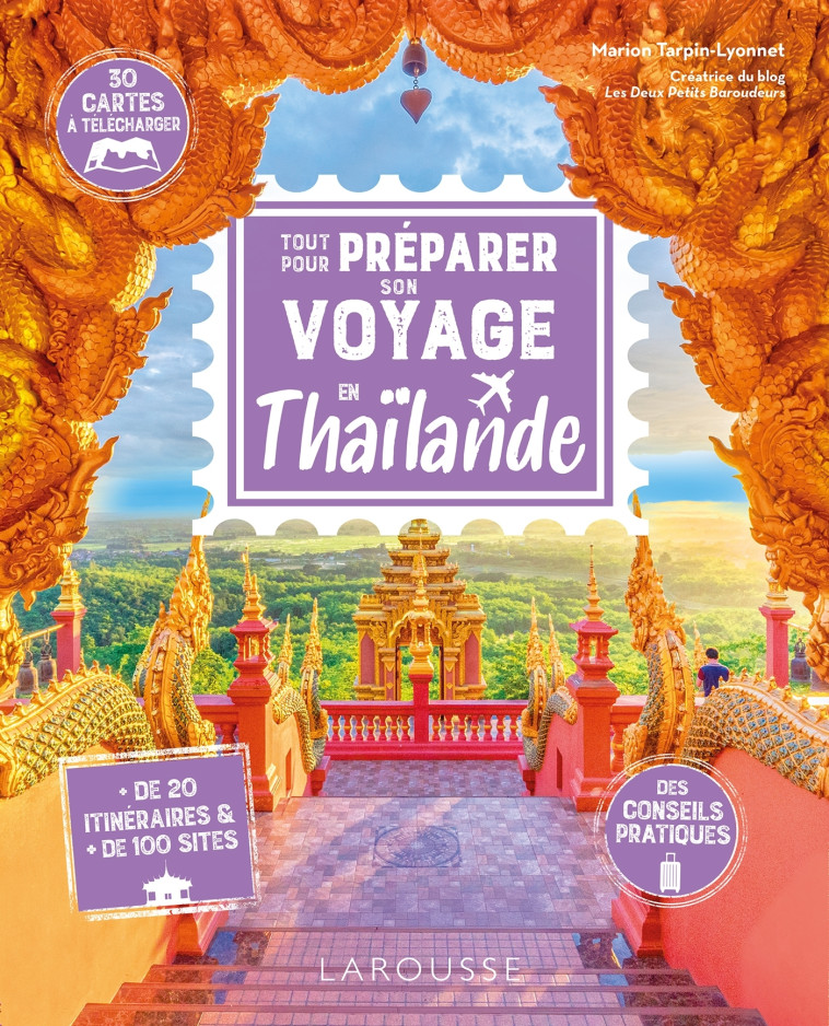 Tout pour préparer son voyage en Thaïlande - Marion Tarpin - LAROUSSE