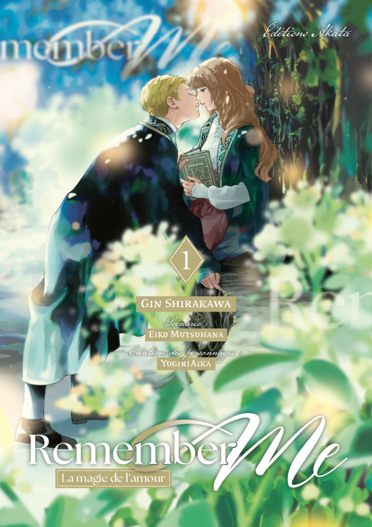 Remember Me - La Magie de l'amour - Tome 1 (VF) -  Anonyme - AKATA