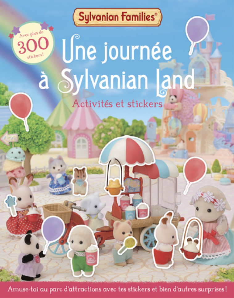 Sylvanian Families - Une journée à Sylvanian Land - Activités et stickers -  MACMILLAN - DRAGON D OR