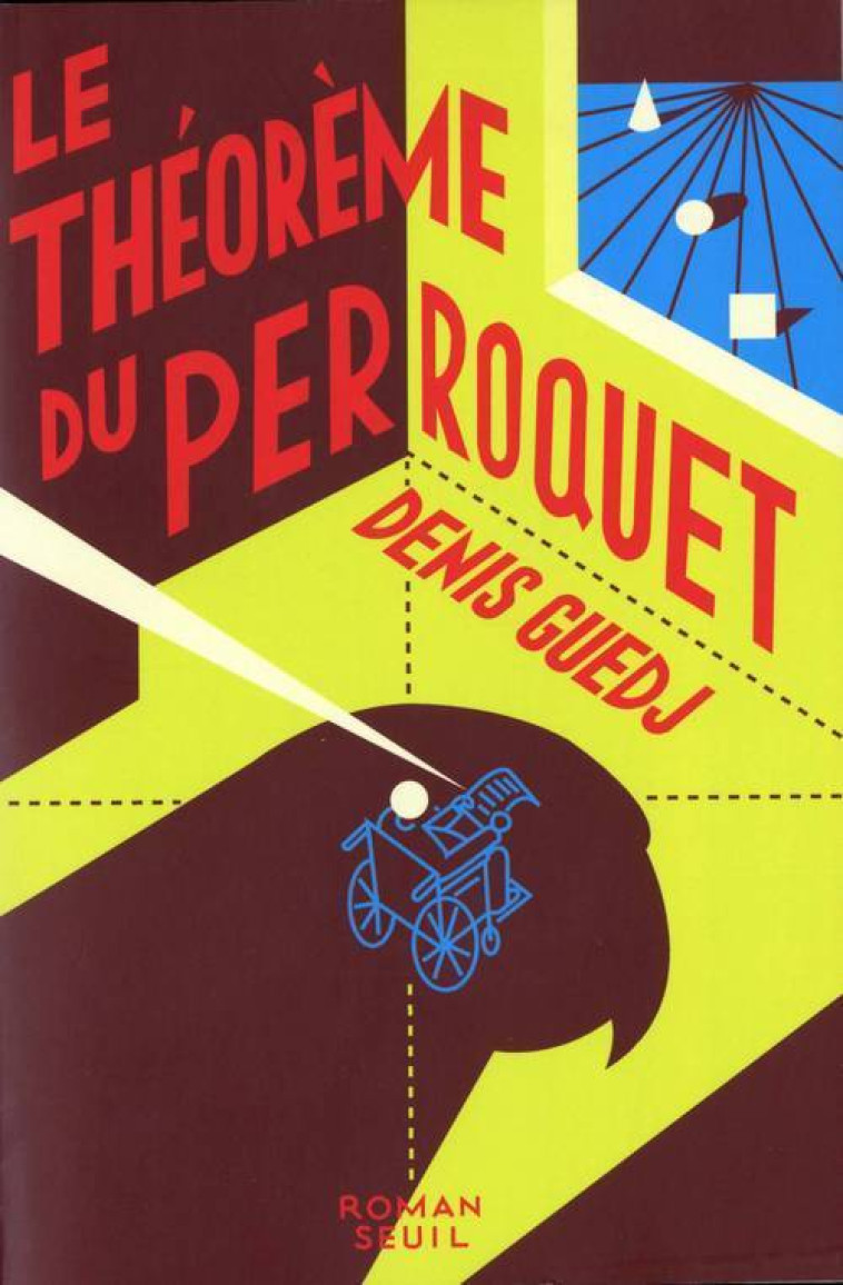 Le Théorème du perroquet - Denis Guedj - SEUIL