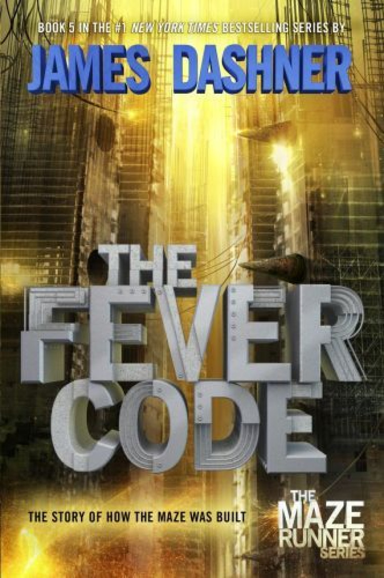 THE FEVER CODE (MAZE RUNNER #5,  PREQUEL) -  DASHNER, JAMES - RANDOM HOUSE US