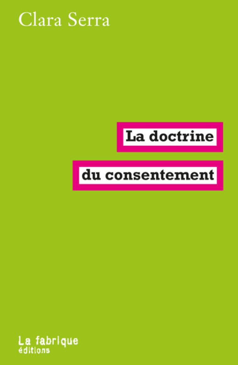 La doctrine du consentement - Clara Serra - FABRIQUE