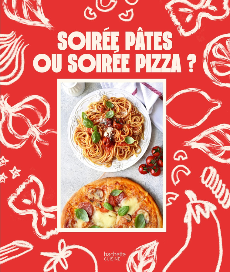 Soirée pâtes ou soirée pizza ? -   - HACHETTE PRAT