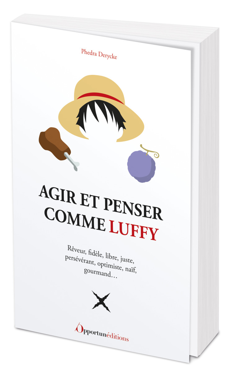 Agir et penser comme Luffy - Phedra Derycke - OPPORTUN