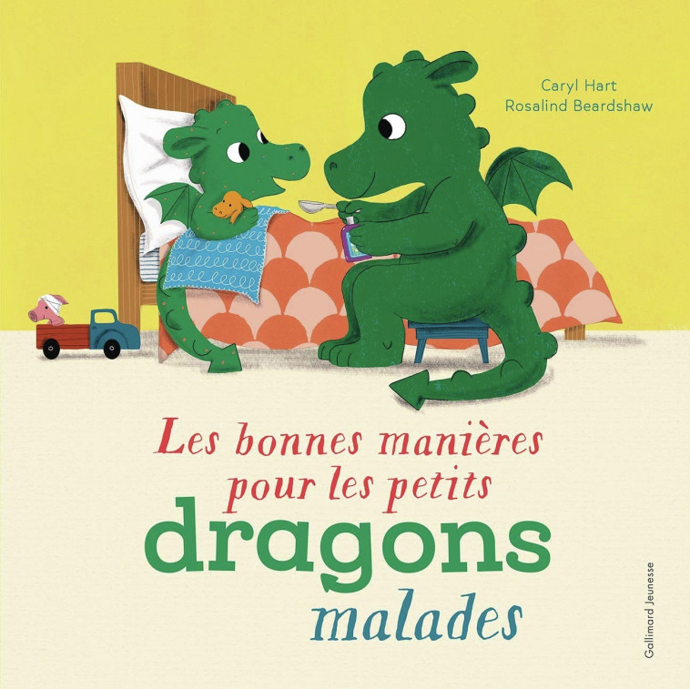 Les bonnes manières pour les petits dragons malades -  CARYL HART - GALLIMARD JEUNE