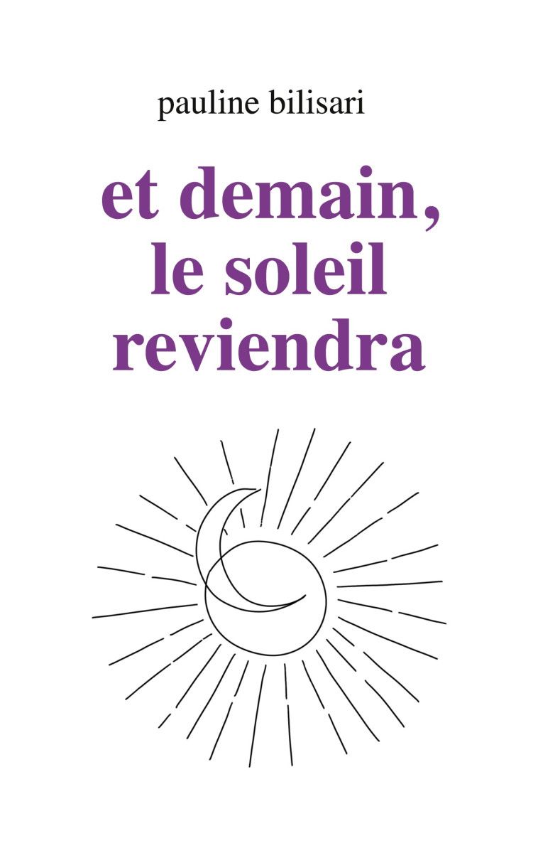 Et demain, le soleil reviendra -  BILISARI PAULINE - BOOKS ON DEMAND