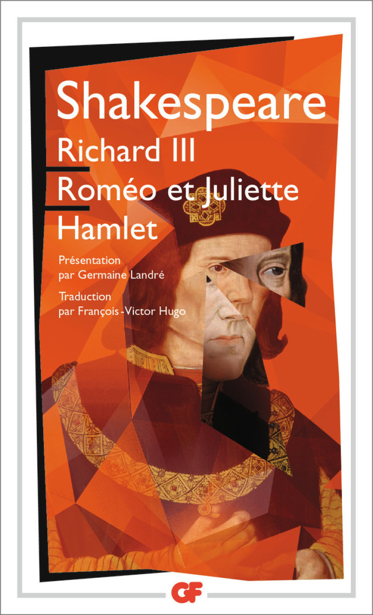 Richard III - Roméo et Juliette - Hamlet - William Shakespeare - FLAMMARION