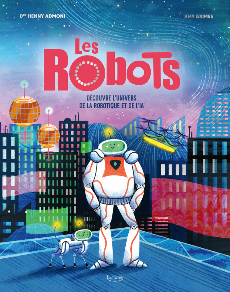 Les Robots - Amy Grimes - KIMANE