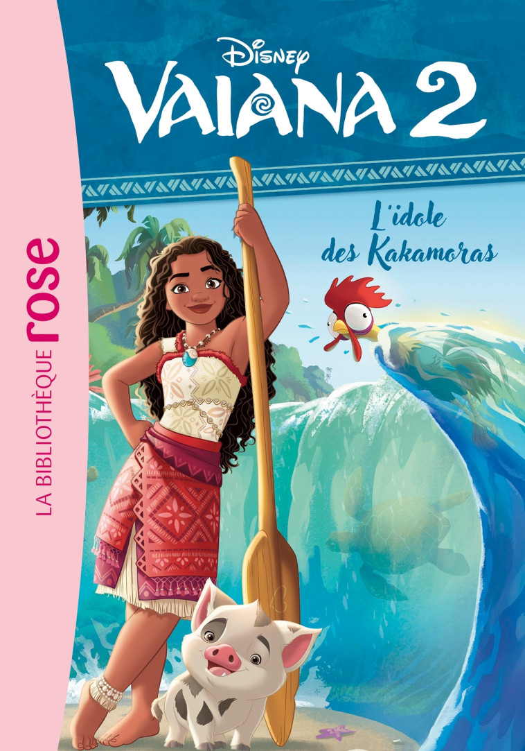 Vaiana 2 03 - L'idole des Kakamoras -  Walt Disney company,  Walt Disney company - HACHETTE JEUN.