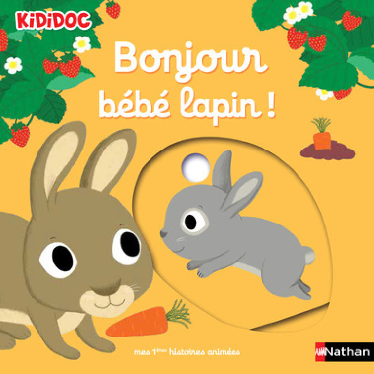 Bonjour bébé lapin ! - Nathalie Choux, Nathalie Choux - NATHAN