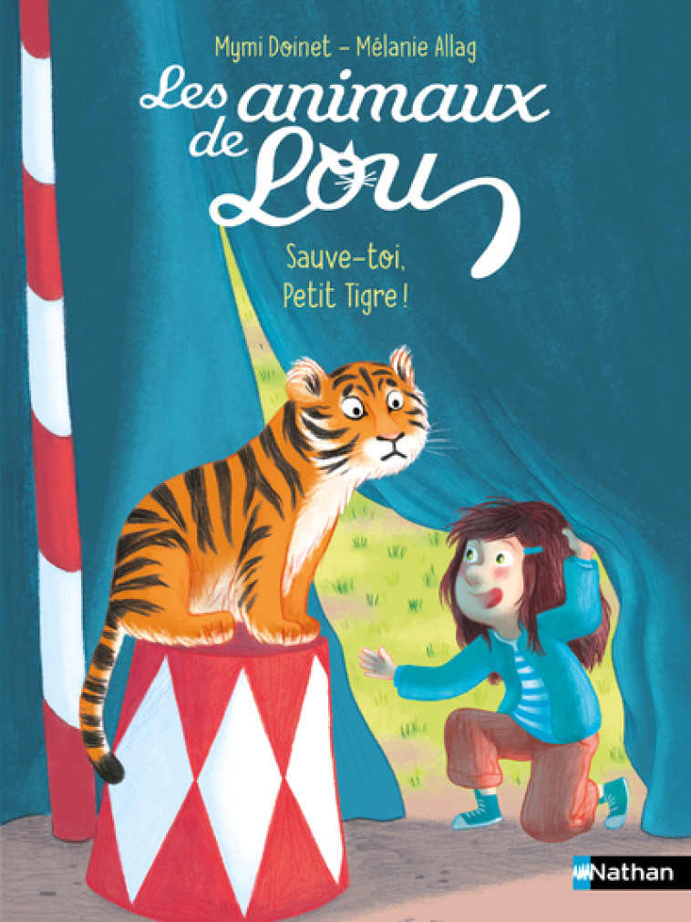 Les Animaux de Lou : Sauve-toi, Petit Tigre ! - Mymi Doinet, Mélanie Allag - NATHAN