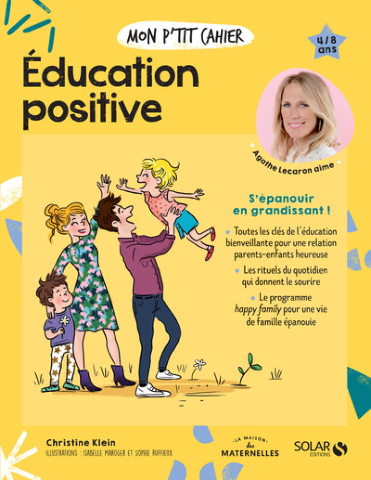 Mon p'tit cahier - Education positive -NE- - Christine Klein, Isabelle Maroger, Sophie Ruffieux - SOLAR