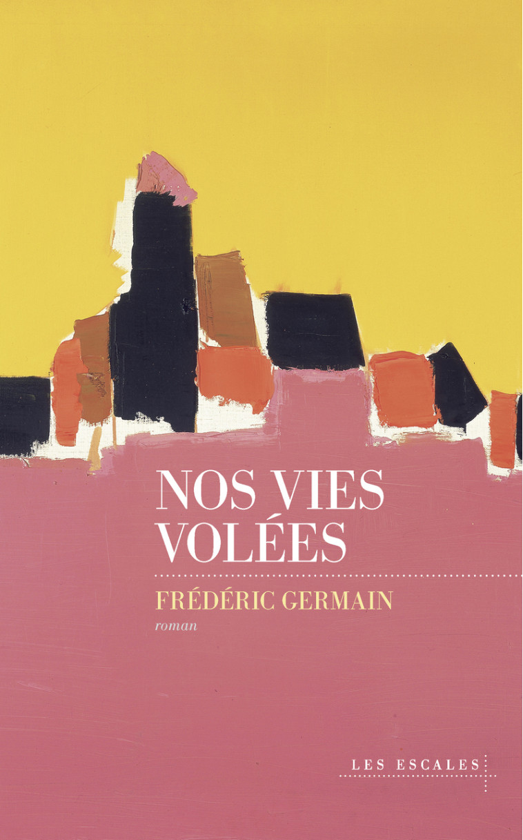 Nos vies volées - Frédéric Germain - LES ESCALES