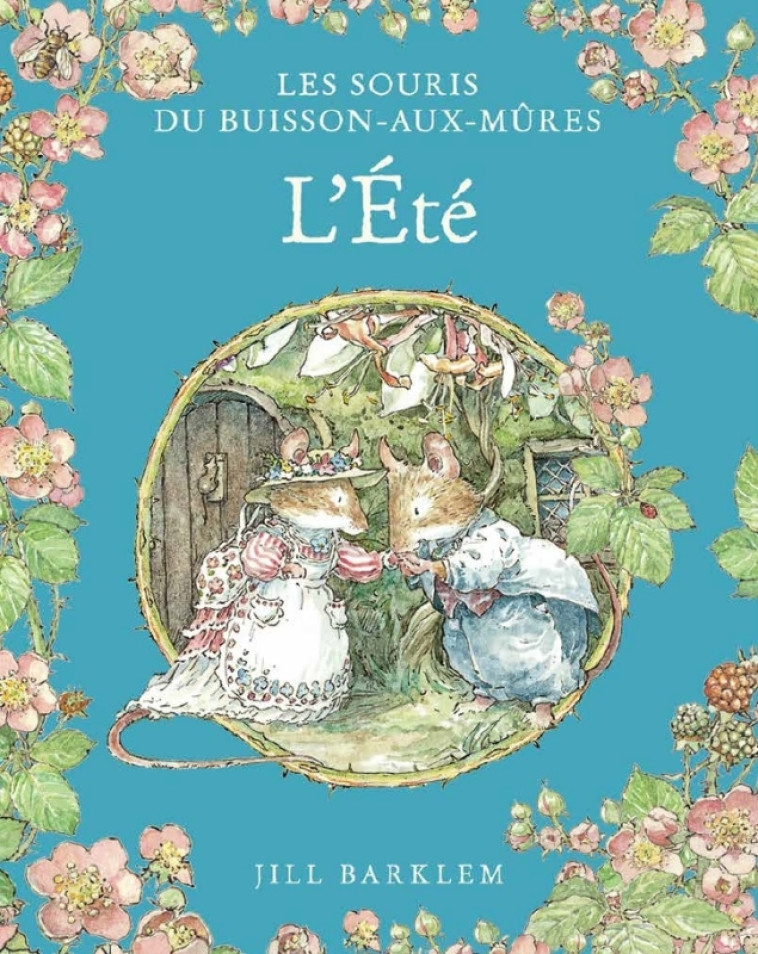 Les Souris du Buisson aux mûres - L'Eté - Barklem Jill Barklem Jill,  barklem jill,  barklem jill - QILINN