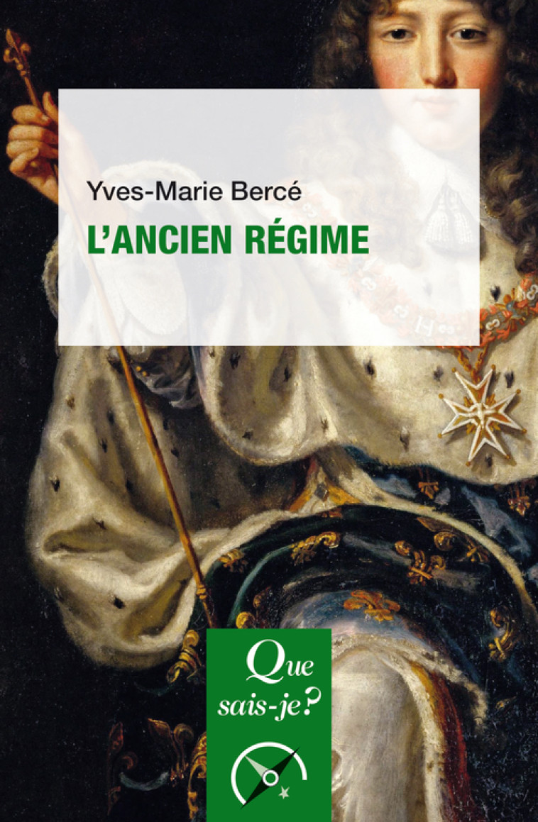 L'Ancien Régime - Yves-Marie Bercé - QUE SAIS JE